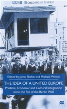 Michael Shahin Novak, Jamal Shahin, Jamal Wintle Shahin, Michael J. Wintle, Shahin, J Shahin... - Idea of a United Europe