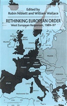 Robin Wallace Niblett, A Loparo, Kenneth A. Loparo, Niblett, Niblett, Robin Niblett... - Rethinking European Order