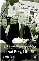 C Cook, C. Cook, Chris Cook, Christopher Cook - Short History of the Liberal Party 1900-2001