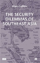 Collins, A Collins, A. Collins, Alan Collins, Institute of Southeast Asian Studies - Security Dilemmas of Southeast Asia