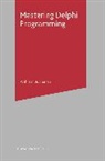 William Buchanan, William J Buchanan, William J. Buchanan, Buchanan William - Mastering Delphi Programming
