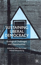 Marcel L. J. Barry Wissenberg, M. L. J. Wissenburg, BARRY, Barry, J. Barry, John Barry... - Sustaining Liberal Democracy