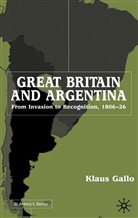 K Gallo, K. Gallo, Klaus Gallo, Klaus (Professor of History Gallo - Great Britain and Argentina