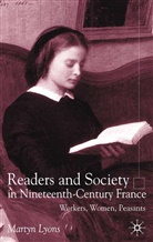 M Lyons, M. Lyons, Martyn Lyons - Readers and Society in Nineteenth-Century France