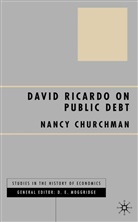 N Churchman, N. Churchman, Nancy Churchman - David Ricardo on Public Debt