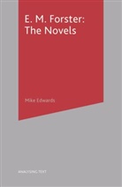 Mike Edwards - E.M. Forster: The Novels