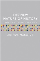 Arthur Marwick, Marwick Arthur - The New Nature of History