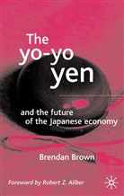 Brendan Brown, Brendan D. Brown, A Loparo, Robert Z. Aliber, Brown, B Brown... - Yo-Yo Yen