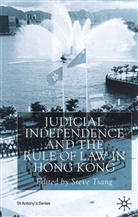 Steve Tsang, Steve Yui-Sang Tsang, Stev Tsang, Steve Tsang - Judicial Independence and the Rule of Law in Hong Kong