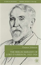 G Johnson, G. Johnson, Gaynor Johnson, JOHNSON GAYNOR - Berlin Embassy of Lord D''abernon 1920-1926