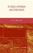 G Harcourt, G. Harcourt, G. C. Harcourt, G.c. Harcourt, Geoffrey Colin Harcourt, HARCOURT G C... - 50 Years a Keynesian and Other Essays