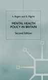 David Pilgrim, Ann Rogers, Anne Rogers, Anne Pilgrim Rogers - Mental Health Policy in Britain