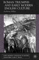 A. Miller, Anthony Miller - Roman Triumphs in Early Modern English Culture