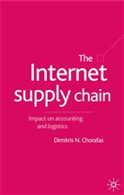 D Chorafas, D. Chorafas, Dimitris N. Chorafas, CHORAFAS DIMITRIS N - Internet Supply Chain