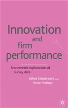 Alfred Mohnen Kleinknecht, KLEINKNECHT ALFRED MOHNEN PIERRE, Kleinknecht, A Kleinknecht, A. Kleinknecht, Alfred Kleinknecht... - Innovation and Firm Performance