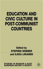 Stephen L. Liikanen Webber, WEBBER STEPHEN L LIIKANEN ILKKA, Liikanen, Liikanen, I. Liikanen, Ilkka Liikanen... - Education and Civic Culture in Post-Communist Countries
