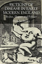 M Healy, M. Healy, Margaret Healy, Healy Margaret - Fictions of Disease in Early Modern England