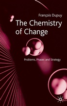 F Dupuy, F. Dupuy, Franaois Dupuy, Francois Dupuy, Philippe Dupuy, DUPUY FRANCOIS - Chemistry of Change