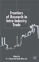 P.j. Lee Lloyd, Thomas Da Lloyd, Hyon-Hun Yi, Hyun Hoon Lee, Lee, Lee... - Frontiers of Research in Intra-Industry Trade