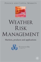 Erik Banks, Banks, E Banks, E. Banks, Erik Banks - Weather Risk Management