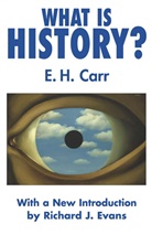 Carr, E Carr, E. Carr, Edward H. Carr, Edward Hallett Carr, Edward Hallett Evans Carr... - What Is History?