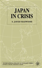 S Maswood, S. Maswood, S. Javed Maswood, S.javed Maswood, Syed Javed Maswood - Japan in Crisis