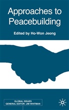 H Jeong, H. Jeong, Ho-Won Jeong, JEONG HO WON, Ho-Won Jeong - Approaches to Peacebuilding