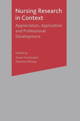 Veronica Bishop, Dawn Freshwater, Dawn Bishop Freshwater, Bishop, Bishop, … - Nursing Research in Context Appreciation, Application & Professional Development