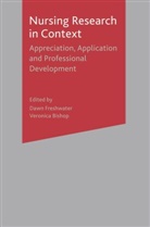 Veronica Bishop, Dawn Freshwater, Dawn Bishop Freshwater, Bishop, Bishop, Daw Freshwater... - Nursing Research in Context
