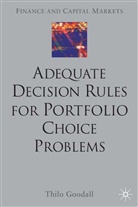 T Goodall, T. Goodall, Thilo Goodall - Adequate Decision Rules for Portfolio Choice Problems
