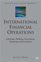 Moosa, I Moosa, I. Moosa, Imad Moosa, Imad A. Moosa, Moosa Imad A - International Financial Operations