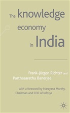 Parthasarathi Banerjee, Richter Frank-Jurgen, Frank-Jurgen Richter, Frank-Jurgen Banerjee Richter, BANERJEE, Banerjee... - Knowledge Economy in India