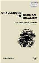 K Goudeli, K. Goudeli, Kyriaki Goudeli - Challenges to German Idealism
