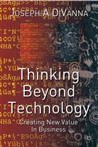 J DiVanna, J. DiVanna, Joseph DiVanna, Joseph A. Divanna - Thinking Beyond Technology