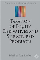Collectif, Tony Rumble, Rumble, T Rumble, T. Rumble, Tony Rumble - Taxation of Equity Derivatives and Financial Products