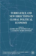 James Busumtwi-Sam, James (Department of Political Scien Busumtwi-Sam, Busumtwi-Sam, J Busumtwi-Sam, J. Busumtwi-Sam, James Busumtwi-Sam... - Turbulence and New Directions in Global Political Economy