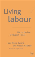 Fred R. Dallmayr, Durand, J Durand, J. Durand, Jean-Pierre Durand, Jean-Pierre Hatzfeld Durand... - Living Labour