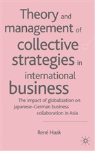 R Haak, R. Haak, Rene Haak - Theory and Management of Collective Strategies in International