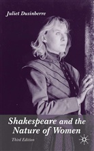 J Dusinberre, J. Dusinberre, Juliet Dusinberre - Shakespeare and the Nature of Women