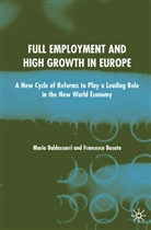 Baldassarri, M Baldassarri, M. Baldassarri, Mario Baldassarri, Mario Busato Baldassarri, F Busato... - Full Employment and High Growth in Europe