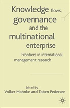 V. Mahnke, Volker Pedersen Mahnke, Mahnke, V Mahnke, V. Mahnke, Volker Mahnke... - Knowledge Flows , Governance and the Multinational Enterprise