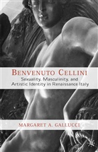 M Gallucci, M. Gallucci, M. A. Gallucci, M.a. Gallucci, Margaret A. Gallucci - Benvenuto Cellini