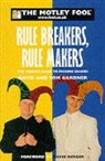 Reynolds David, David Gardner Gardner, Tom Gardner - Motley Fool Rule Breakers, Rule Makers
