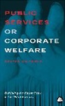 Whitfield, Dexter Whitfield, Whitfield Dexter - Public Services Or Corporate Welfare