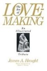 James A. Haught, James A Haugt, James A. Haugt, James E. Elias - Art of Lovemaking