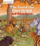 Anita Ganeri, Laure Fournier - Sounds the Hare Heard and Other Stories