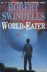 Robert Swindells, Swindells Robert - World-Eater