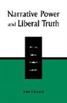 Eldon J Eisenach, Eldon J. Eisenach, Eisenach Eldon J. - Narrative Power and Liberal Truth