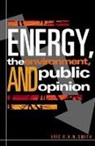 Eric R. A. N. Smith, Eric R.A.N. Smith - Energy, the Environment, and Public Opinion