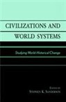Stephen K Sanderson, Stephen K. Sanderson - Civilizations & World Systems
